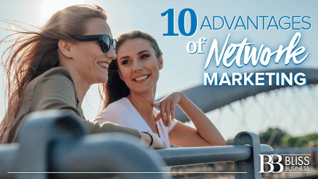 10 Advantages of Network Marketing