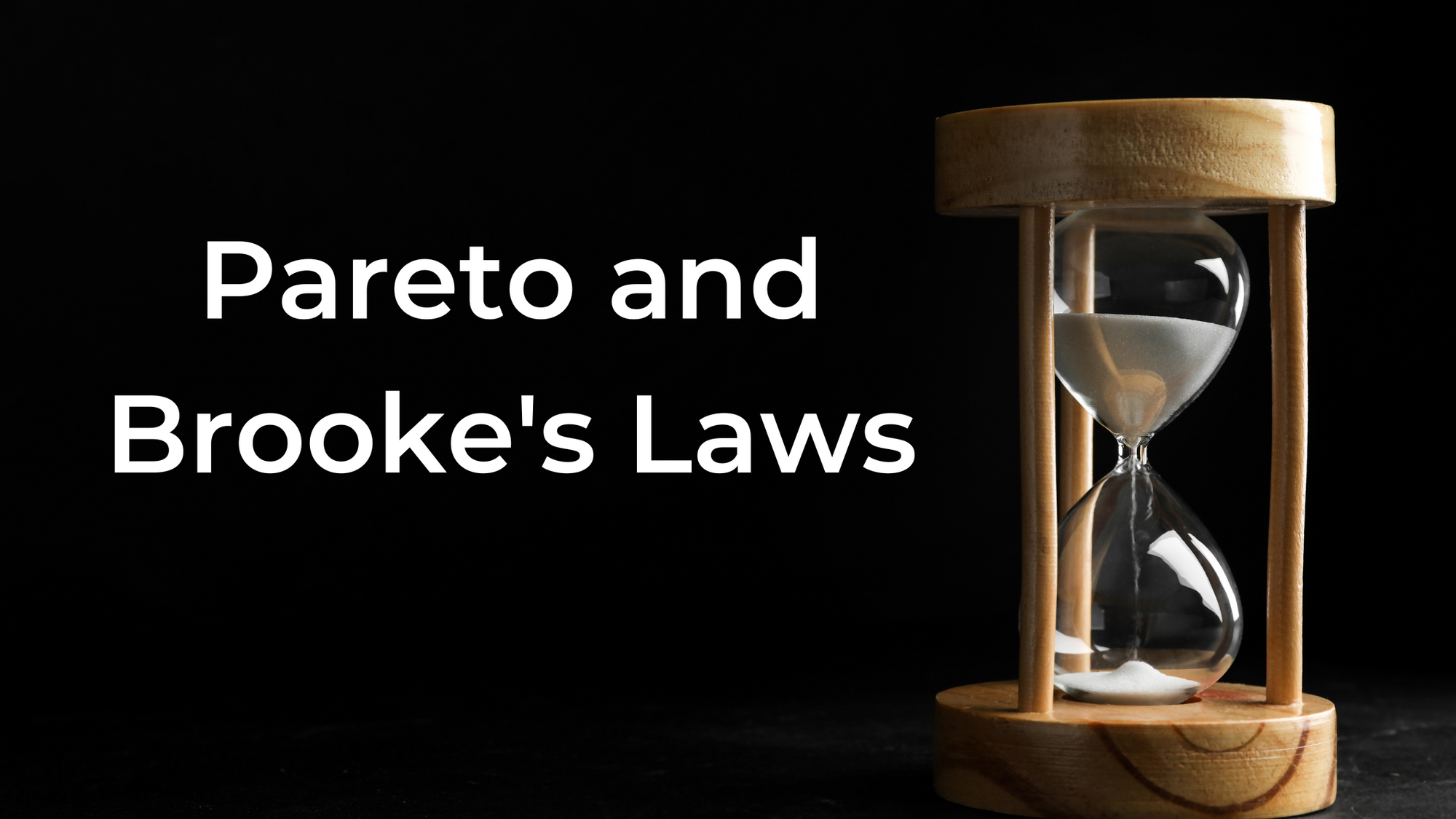Pareto and Brooke's Laws