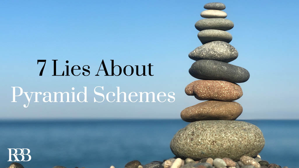7 Lies About Pyramid Schemes
