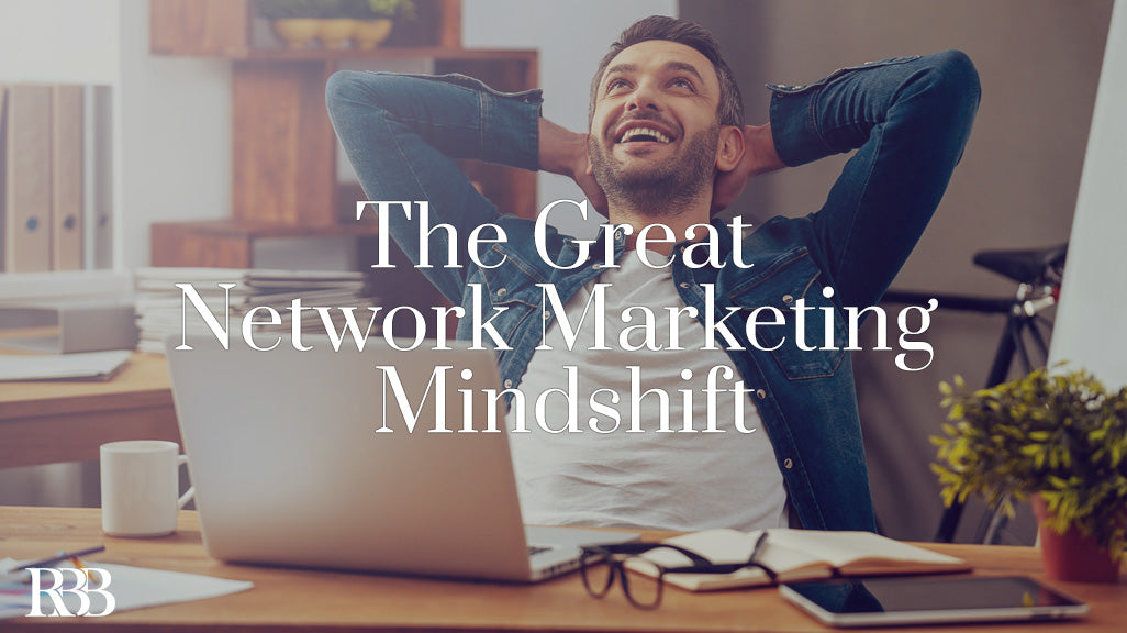 RichardBrooke.com Great Network Marketing Mindshift